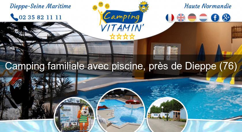 Camping familiale avec piscine, près de Dieppe (76) Camping familiale avec piscine, près de Dieppe (76)