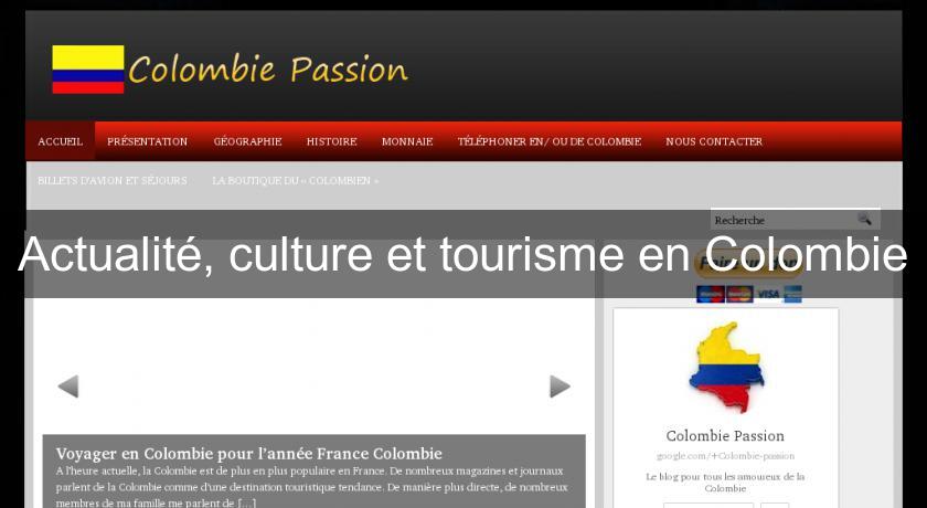 Actualité, culture et tourisme en Colombie Actualité, culture et tourisme en Colombie