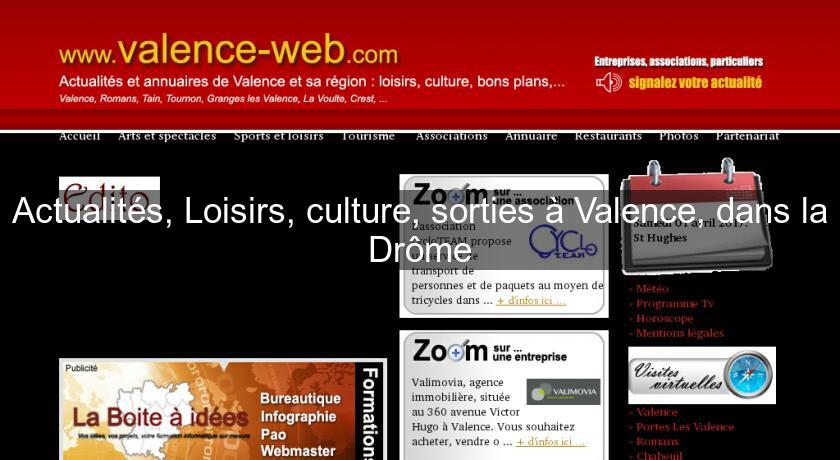 Actualités, Loisirs, culture, sorties à Valence, dans la Drôme Actualités, Loisirs, culture, sorties à Valence, dans la Drôme