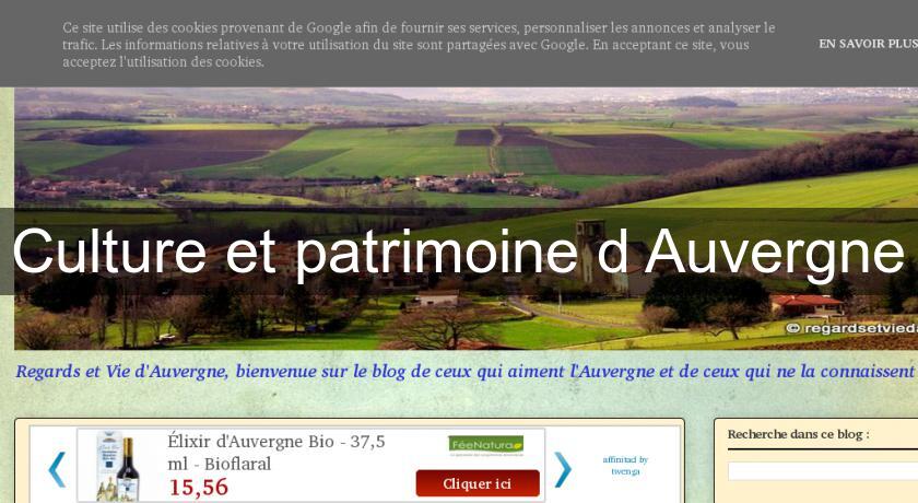 Culture et patrimoine d'Auvergne Culture et patrimoine d'Auvergne