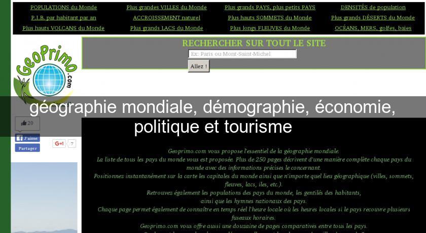 géographie mondiale, démographie, économie, politique et tourisme géographie mondiale, démographie, économie, politique et tourisme