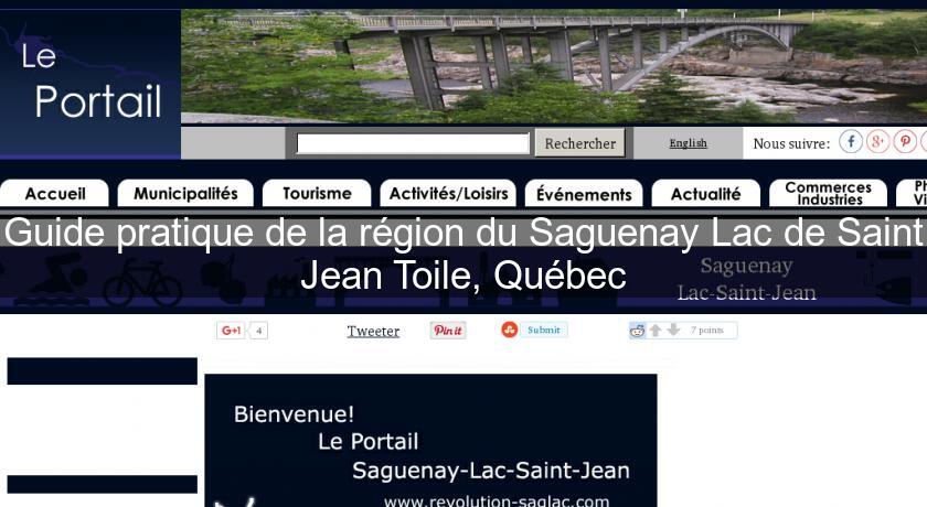 Guide pratique de la région du Saguenay Lac de Saint Jean Toile, Québec Guide pratique de la région du Saguenay Lac de Saint Jean Toile, Québec