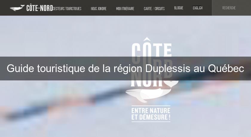 Guide touristique de la région Duplessis au Québec Guide touristique de la région Duplessis au Québec