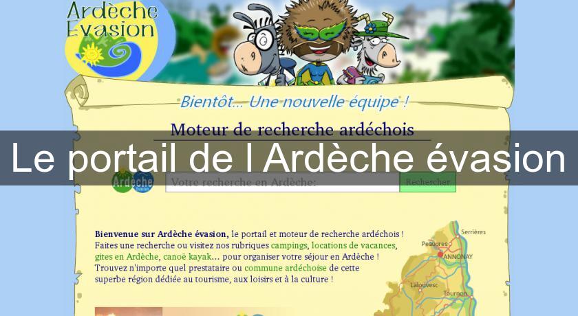 Le portail de l'Ardèche évasion Le portail de l'Ardèche évasion