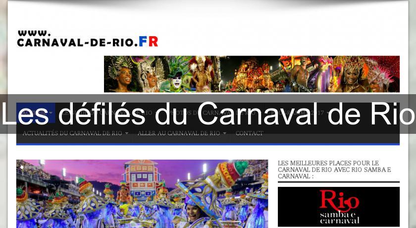 Les défilés du Carnaval de Rio Les défilés du Carnaval de Rio