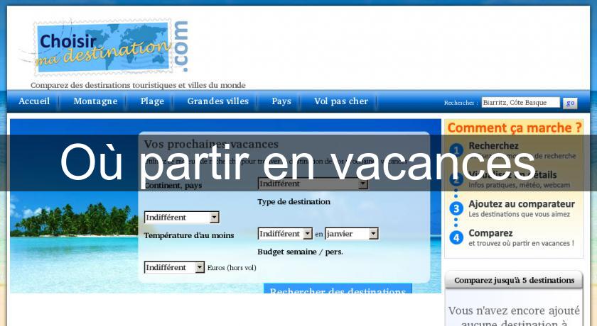 Où partir en vacances Où partir en vacances