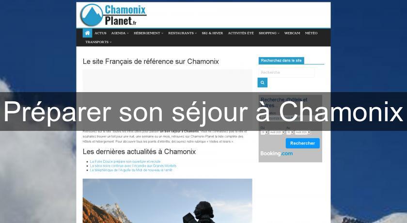 Préparer son séjour à Chamonix Préparer son séjour à Chamonix