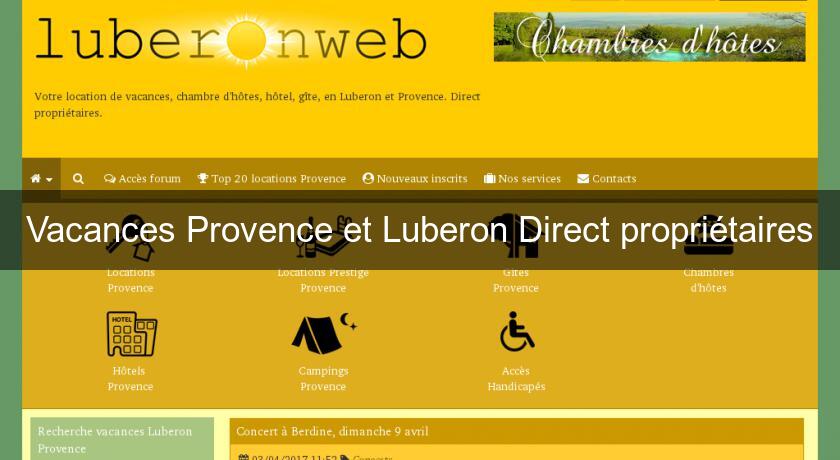 Vacances Provence et Luberon Direct propriétaires Vacances Provence et Luberon Direct propriétaires