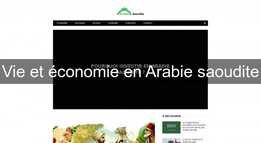 Vie et économie en Arabie saoudite Vie et économie en Arabie saoudite