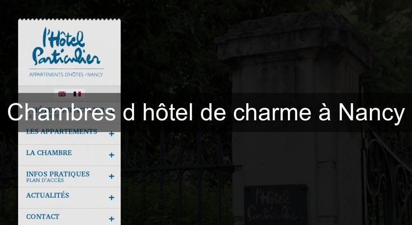 Chambres d'hôtel de charme à Nancy Chambres d'hôtel de charme à Nancy