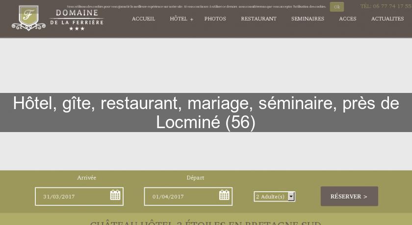 Hôtel, gîte, restaurant, mariage, séminaire, près de Locminé (56) Hôtel, gîte, restaurant, mariage, séminaire, près de Locminé (56)