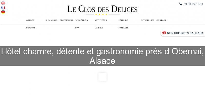 Hôtel charme, détente et gastronomie près d'Obernai, Alsace Hôtel charme, détente et gastronomie près d'Obernai, Alsace