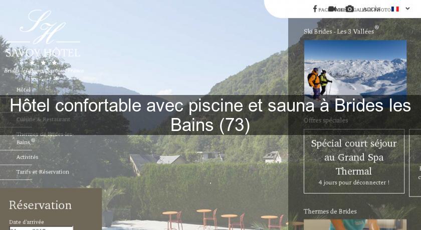 Hôtel confortable avec piscine et sauna à Brides les Bains (73) Hôtel confortable avec piscine et sauna à Brides les Bains (73)