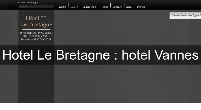 Hotel Le Bretagne : hotel Vannes Hotel Le Bretagne : hotel Vannes