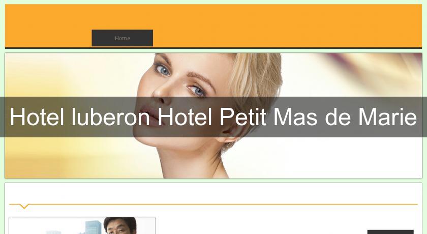 Hotel luberon Hotel Petit Mas de Marie Hotel luberon Hotel Petit Mas de Marie