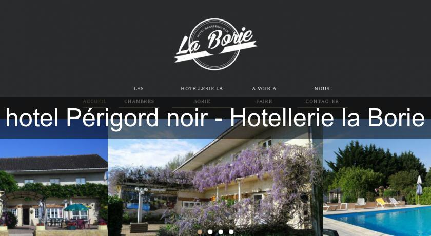 hotel Périgord noir - Hotellerie la Borie hotel Périgord noir - Hotellerie la Borie