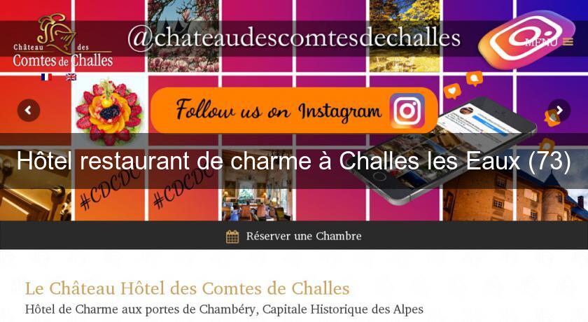 Hôtel restaurant de charme à Challes les Eaux (73) Hôtel restaurant de charme à Challes les Eaux (73)