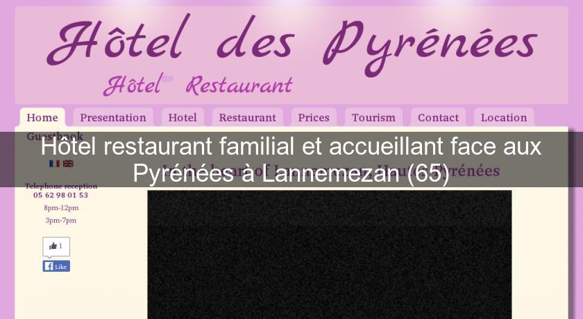 Hôtel restaurant familial et accueillant face aux Pyrénées à Lannemezan (65) Hôtel restaurant familial et accueillant face aux Pyrénées à Lannemezan (65)