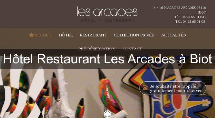 Hôtel Restaurant Les Arcades à Biot Hôtel Restaurant Les Arcades à Biot