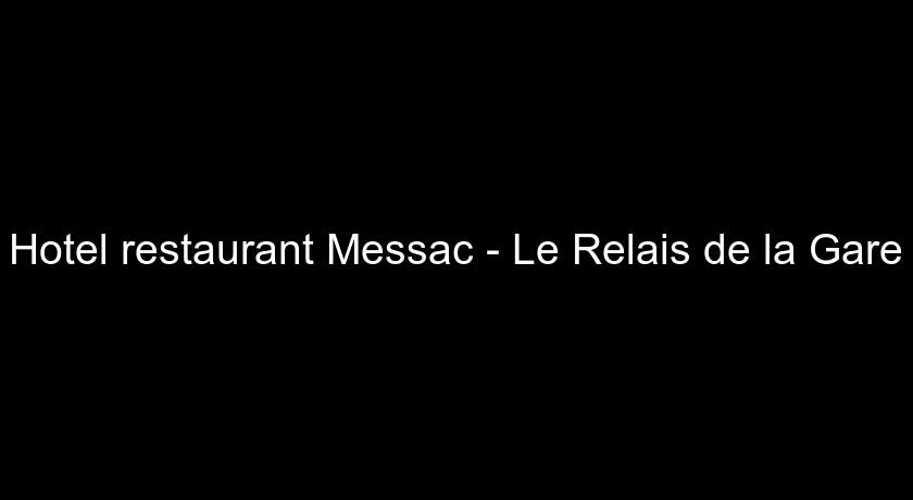 Hotel restaurant Messac - Le Relais de la Gare Hotel restaurant Messac - Le Relais de la Gare