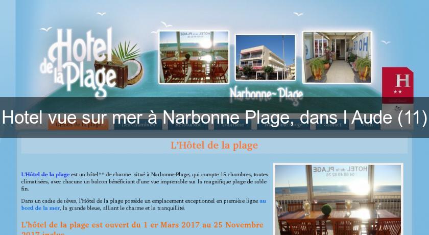 Hotel vue sur mer à Narbonne Plage, dans l'Aude (11) Hotel vue sur mer à Narbonne Plage, dans l'Aude (11)