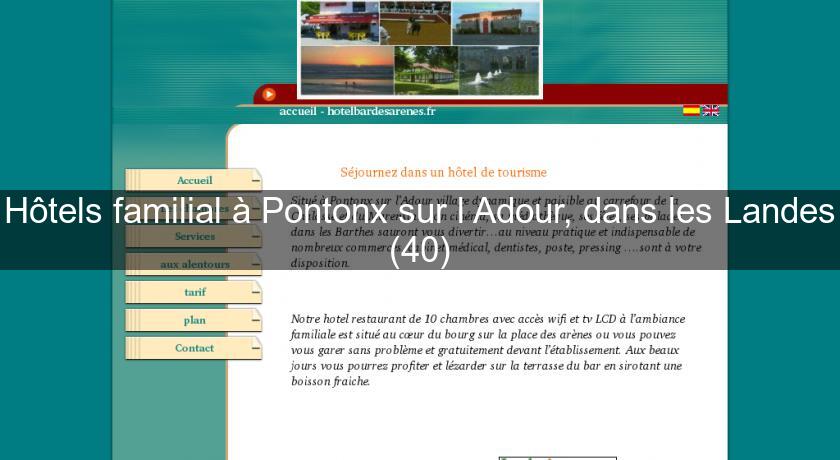 Hôtels familial à Pontonx sur l'Adour, dans les Landes (40) Hôtels familial à Pontonx sur l'Adour, dans les Landes (40)