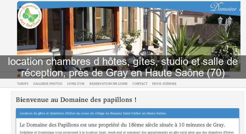 location chambres d'hôtes, gîtes, studio et salle de réception, près de Gray en Haute Saône (70) location chambres d'hôtes, gîtes, studio et salle de réception, près de Gray en Haute Saône (70)