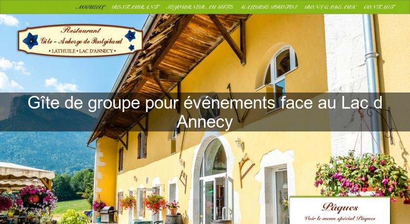 Gîte de groupe pour événements face au Lac d'Annecy Gîte de groupe pour événements face au Lac d'Annecy