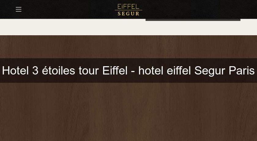 Hotel 3 étoiles tour Eiffel - hotel eiffel Segur Paris Hotel 3 étoiles tour Eiffel - hotel eiffel Segur Paris