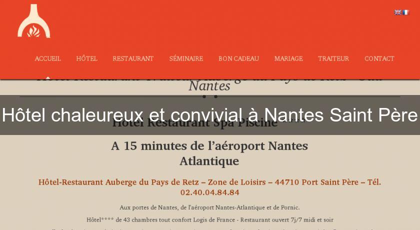 Hôtel chaleureux et convivial à Nantes Saint Père Hôtel chaleureux et convivial à Nantes Saint Père