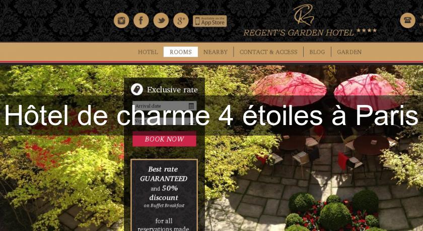 Hôtel de charme 4 étoiles à Paris Hôtel de charme 4 étoiles à Paris