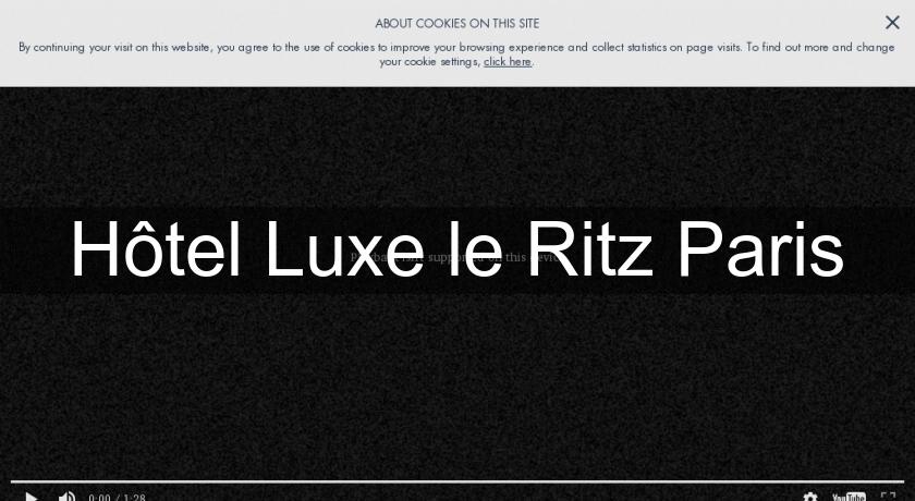 Hôtel Luxe le Ritz Paris Hôtel Luxe le Ritz Paris