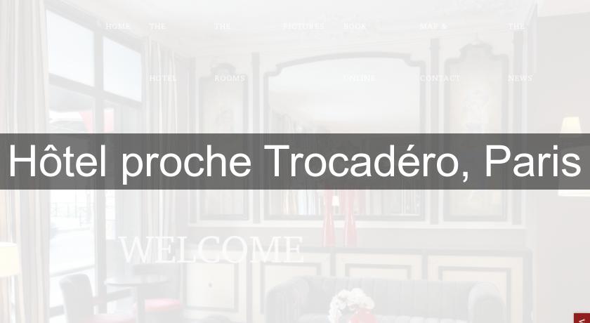 Hôtel proche Trocadéro, Paris Hôtel proche Trocadéro, Paris