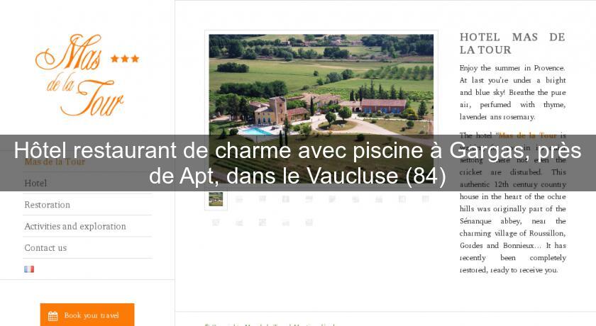 Hôtel restaurant de charme avec piscine à Gargas, près de Apt, dans le Vaucluse (84) Hôtel restaurant de charme avec piscine à Gargas, près de Apt, dans le Vaucluse (84)