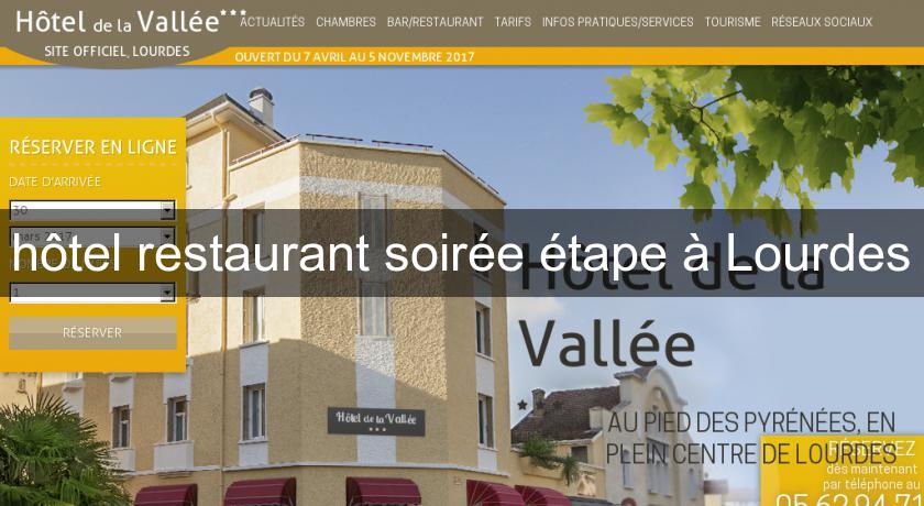 hôtel restaurant soirée étape à Lourdes hôtel restaurant soirée étape à Lourdes