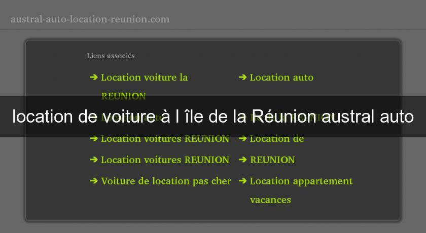 location de voiture à l'île de la Réunion austral auto location de voiture à l'île de la Réunion austral auto