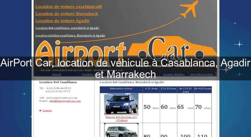 AirPort Car, location de véhicule à Casablanca, Agadir et Marrakech AirPort Car, location de véhicule à Casablanca, Agadir et Marrakech