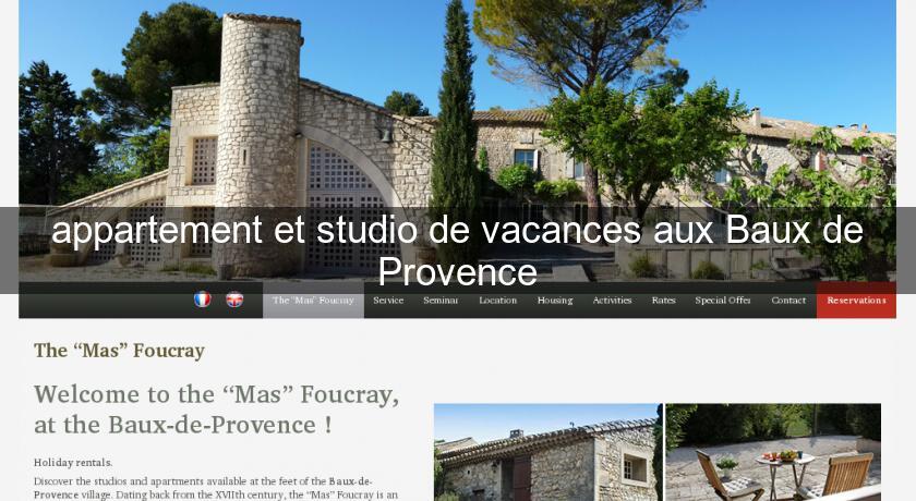 appartement et studio de vacances aux Baux de Provence appartement et studio de vacances aux Baux de Provence