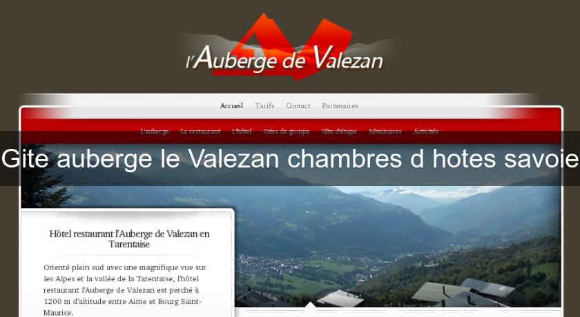 Gite auberge le Valezan chambres d'hotes savoie Gite auberge le Valezan chambres d'hotes savoie
