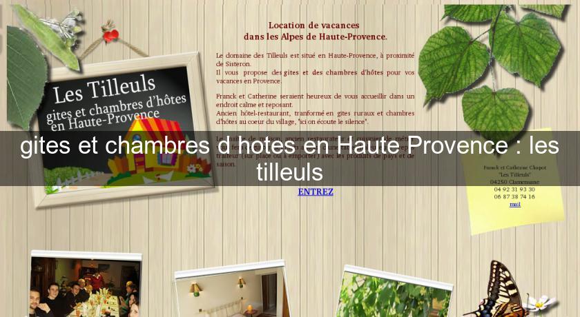 gites et chambres d'hotes en Haute Provence : les tilleuls gites et chambres d'hotes en Haute Provence : les tilleuls