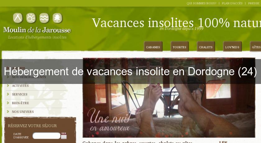 Hébergement de vacances insolite en Dordogne (24) Hébergement de vacances insolite en Dordogne (24)