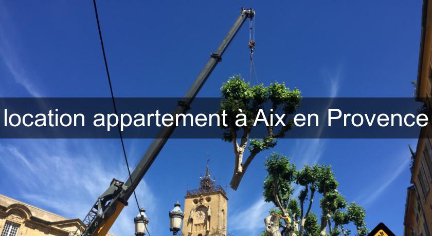 location appartement à Aix en Provence location appartement à Aix en Provence