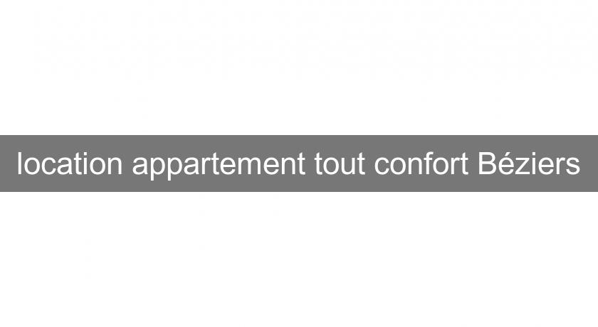 location appartement tout confort Béziers location appartement tout confort Béziers