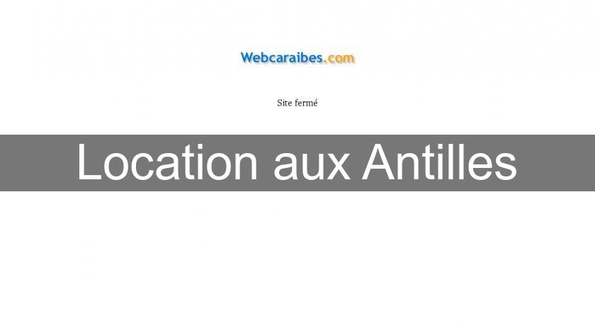 Location aux Antilles Location aux Antilles