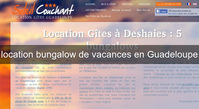 location bungalow de vacances en Guadeloupe location bungalow de vacances en Guadeloupe