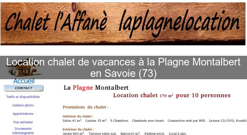 Location chalet de vacances à la Plagne Montalbert en Savoie (73) Location chalet de vacances à la Plagne Montalbert en Savoie (73)