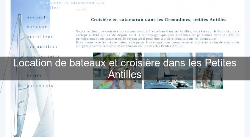 Location de bateaux et croisière dans les Petites Antilles Location de bateaux et croisière dans les Petites Antilles