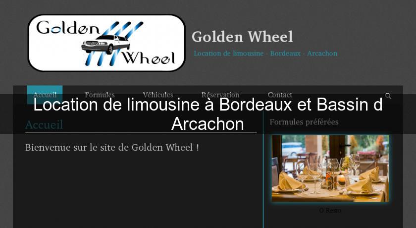 Location de limousine à Bordeaux et Bassin d'Arcachon Location de limousine à Bordeaux et Bassin d'Arcachon