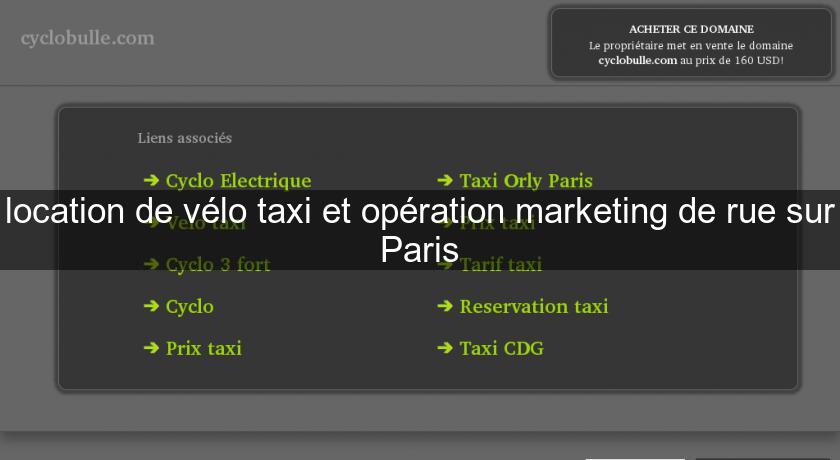 location de vélo taxi et opération marketing de rue sur Paris location de vélo taxi et opération marketing de rue sur Paris