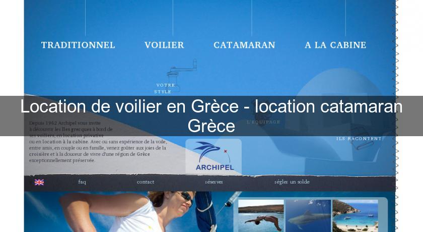 Location de voilier en Grèce - location catamaran Grèce Location de voilier en Grèce - location catamaran Grèce